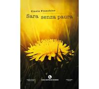 Libri Franchino Cinzia - Sara Senza Paura