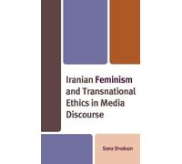 Sara Shaban Iranian Feminism and Transnational Ethics in Medi (Copertina rigida)