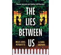 Sara Shepard Miles Joris-Peyrafitte The Lies Between Us (Tascabile)