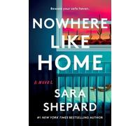 Sara Shepard Nowhere Like Home (Tascabile)