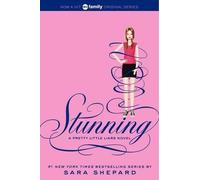 Sara Shepard Pretty Little Liars #11: Stunning (Tascabile)