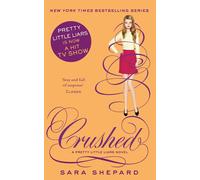 Sara Shepard Pretty Little Liars #13: Crushed (Tascabile)