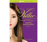 Sara Shepard Pretty Little Liars #6: Killer (Tascabile)