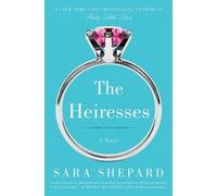 Sara Shepard The Heiresses (Tascabile)