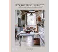 Sara Silm – How to French Country – Copertina rigida