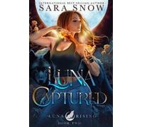 Sara Snow Luna Captured (Tascabile)