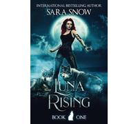 Sara Snow Luna Rising (Tascabile)