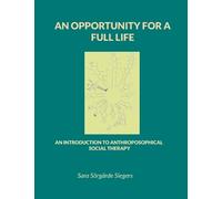 Sara Sörgärde Siegers An opportunity for a full life (Tascabile)