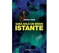 Sarà solo un breve istante