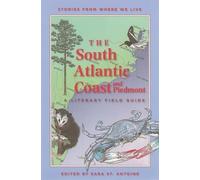 Sara St. Antoine The South Atlantic Coast and Piedmont (Tascabile)