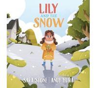 Sara Stone Andy Yura Lily and the Snow (Copertina rigida)