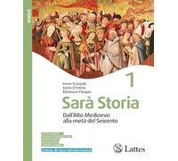 Sarà storia. Con Dalla tarda antichità all'Alto Medioevo. Per la Scuola media. Ediz. per la scuola. Dall'Alto Medioevo alla metà del Seicento (Vol. 1)