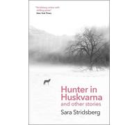 Sara Stridsberg Hunter in Huskvarna (Tascabile)