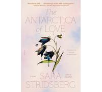 Sara Stridsberg The Antarctica of Love (Tascabile)