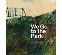 Sara Stridsberg We Go to the Park (Copertina rigida)