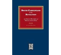 Sara Sullivan E South Carolinians in the Revolution with Service Rec (Tascabile)