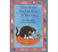 Sara Swan Miller Three Stories You Can Read to Your Cat (Tascabile)