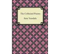 Sara Teasdale The Collected Poems of Sara Teasdale (Sonnets to Duse (Tascabile)