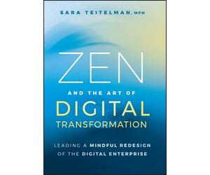Sara Teitelman Zen and the Art of Digital Transformation (Copertina rigida)