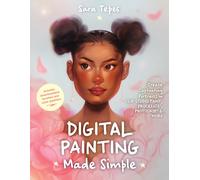 Sara Tepes The Beginner's Guide to Digital Painting (Tascabile)