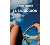 Sara Torres La seducción / The Seduction (Tascabile)