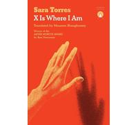 Sara Torres X Is Where I Am (Tascabile)