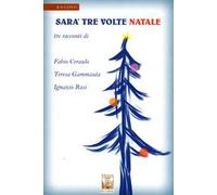 Sarà tre volte Natale