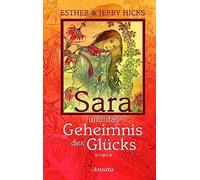 Sara und das Geheimnis des Glücks: Roman. Band 3 der Sara-Trilogie