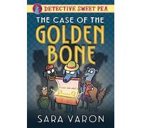 Sara Varon Varon Sar Detective Sweet Pea: The Case of the Golden Bon (Tascabile)