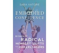 Sara Vatore Embodied Confidence (Tascabile)