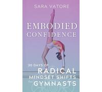 Sara Vatore Embodied Confidence (Tascabile)