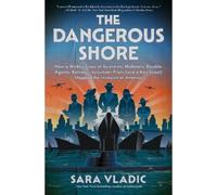 Sara Vladic The Dangerous Shore (Copertina rigida)
