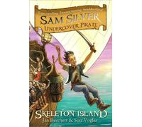 Sara Vogler Jan Burche Sam Silver: Undercover Pirate: Skeleton Isla (Tascabile)
