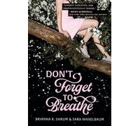 Sara Waxelbaum Brianna R. Shrum Don't Forget to Breathe (Copertina rigida)