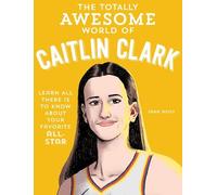 Sara Weiss The Totally Awesome World of Caitlin Clark (Tascabile)
