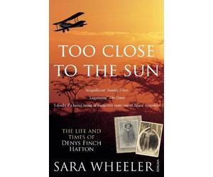 Sara Wheeler Too Close To The Sun (Tascabile)