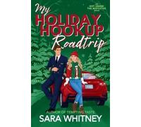 Sara Whitney My Holiday Hookup Road Trip (Tascabile)