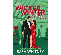 Sara Whitney My Wicked Winter War (Tascabile) Hot Under the Mistletoe