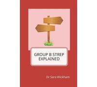 Sara Wickham Group B Strep Explained (Tascabile)