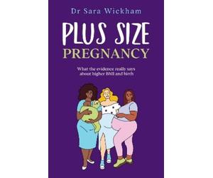 Sara Wickham Plus Size Pregnancy (Tascabile)
