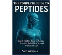 Sara Williams The Complete Guide To Peptides (Tascabile)