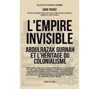 Sara Yousef L'Empire invisible: Abdulrazak Gurnah et l'héritage du c (Tascabile)