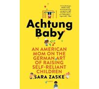Sara Zaske Achtung Baby (Tascabile)