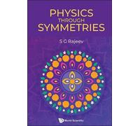 Sarada G Rajeev Physics Through Symmetries (Copertina rigida)