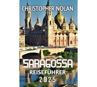 Saragossa Reiseführer 2025