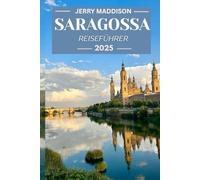 Saragossa Reiseführer 2025