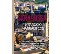 Saragozza in viaggio Manuale 2025