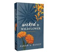 Sarah A. Bailey Wicked & Wildflower (Tascabile) Pacific Shores