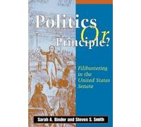 Sarah A. Binder Steven S. Smith Politics or Principle? (Tascabile)