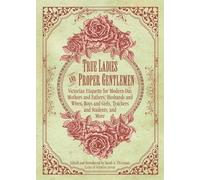 Sarah A. Chrisman True Ladies and Proper Gentlemen (Copertina rigida)